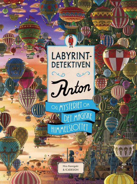 Labyrintdetektiven Anton - og mysteriet om det magiske himmelslottet