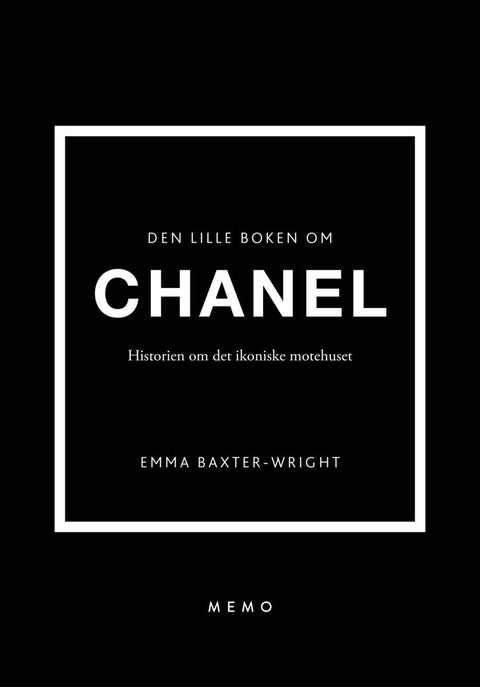 Den lille boken om Chanel - historien om det ikoniske motehuset