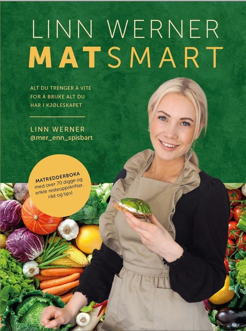 Matsmart - alt du trenger å vite for å spise opp alt du har i kjøleskapet!