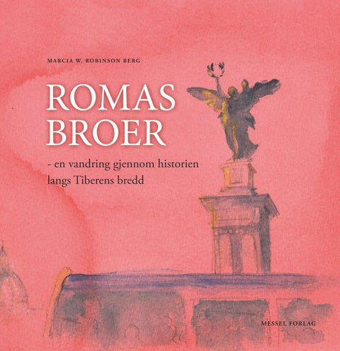 Romas broer - en vandring gjennom historien langs Tiberens bredd