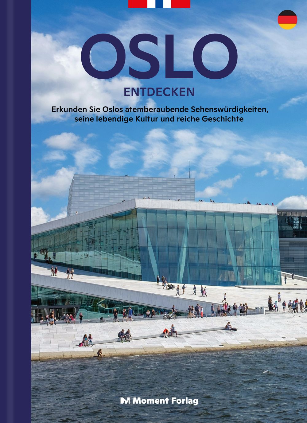 Discover Oslo - erkunden sie Oslos atemberaubende Sehenswürdigkeiten, seine lebendige Kultur und Geschichte