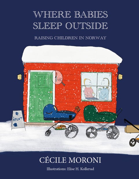 Where babies sleep outside - raising children in Norway