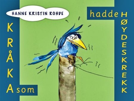 Kråka som hadde høydeskrekk