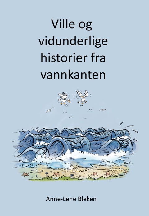 Ville og vidunderlige historier fra vannkanten