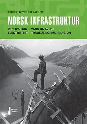 Norsk infrastruktur - renovasjon, vann og avløp, elektrisitet, trådløs kommunikasjon