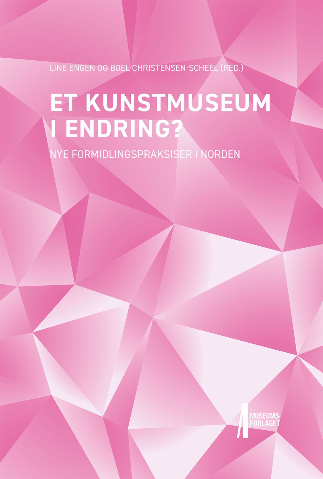 Et kunstmuseum i endring? - nye formidlingspraksiser i Norden