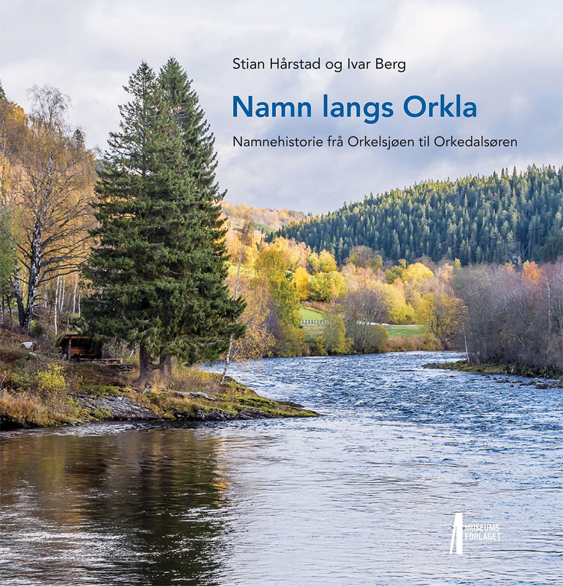 Namn langs Orkla - namnehistorie frå Orkelsjøen til Orkedalsøren