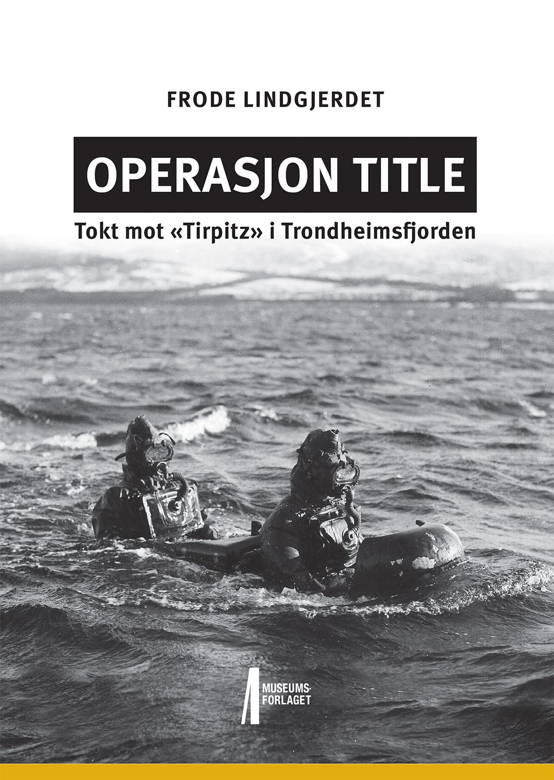 Operasjon Title - tokt mot «Tirpitz» i Trondheimsfjorden