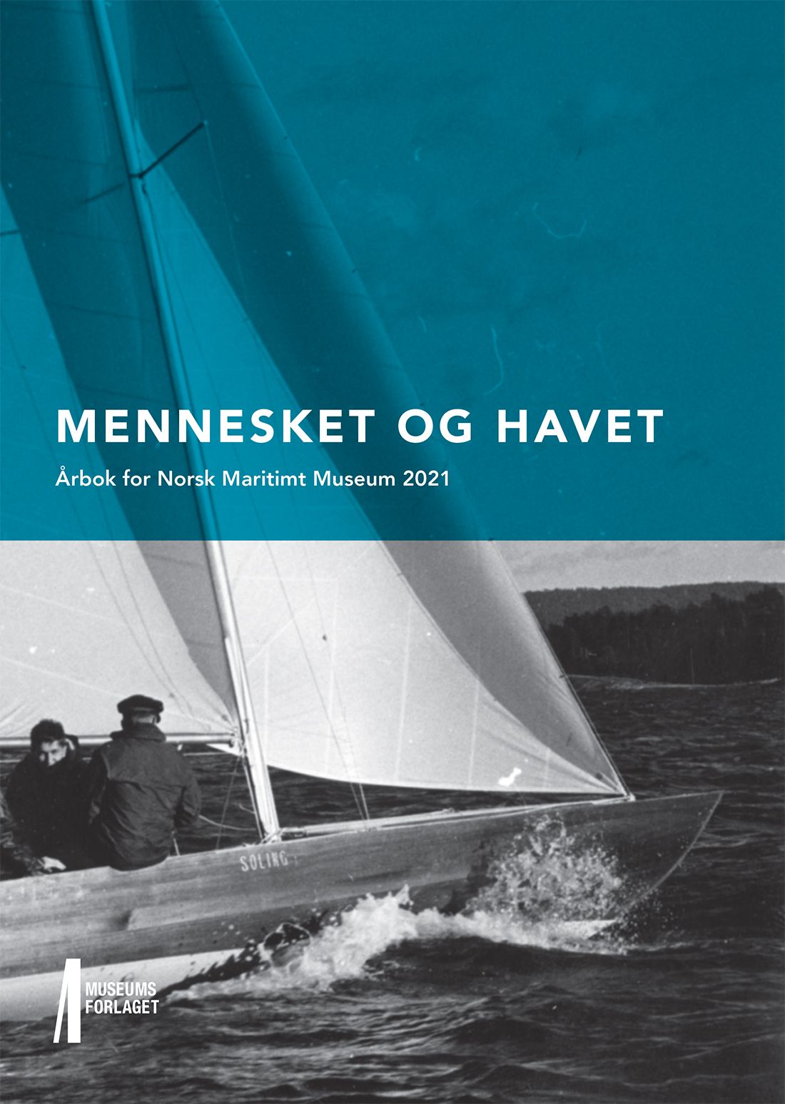 Mennesket og havet - årbok for Norsk maritimt museum 2021