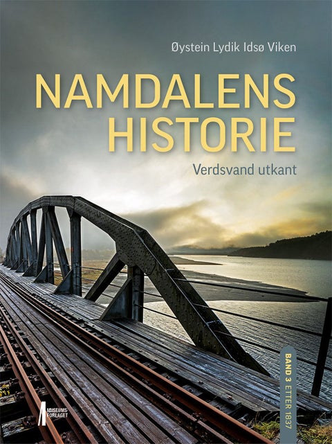 Namdalens historie - Band 3 : Verdsvand utkant : Etter 1837