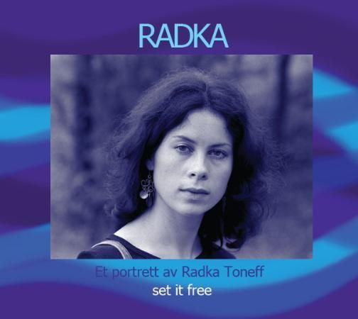 Radka - et portrett av Radka Toneff; set it free