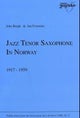 Jazz tenor saxophone in Norway 1917-1959