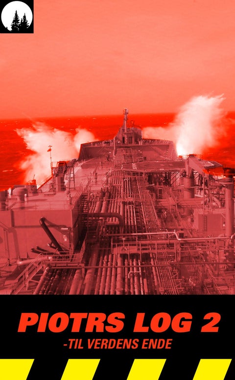 Piotrs log 2 - til verdens ende