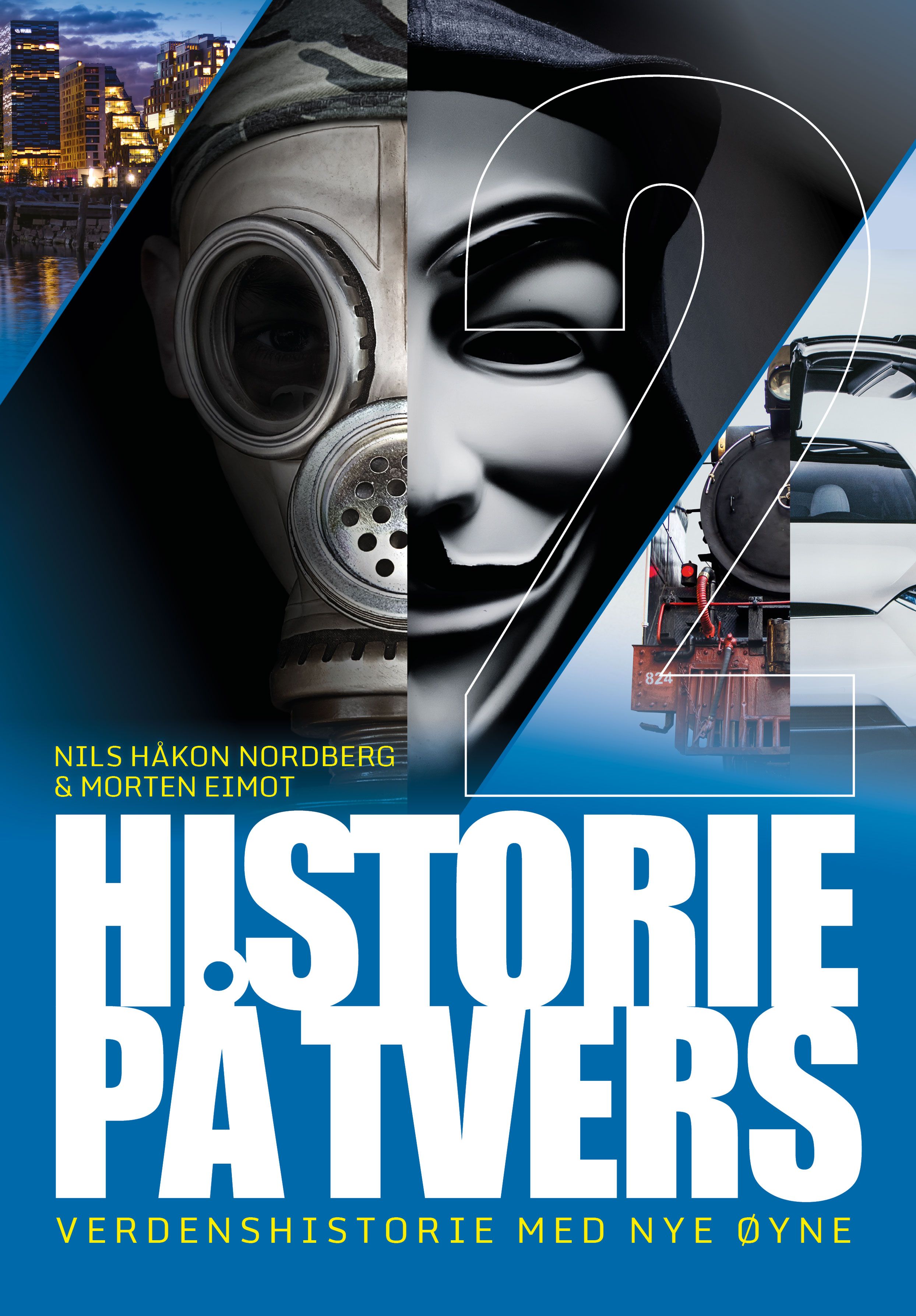 Historie på tvers - 2 : verdenshistorie med nye øyne