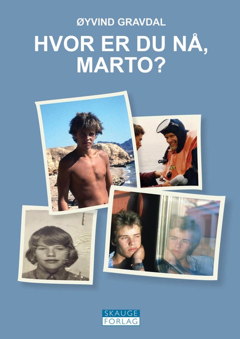 Hvor er du nå, Marto?