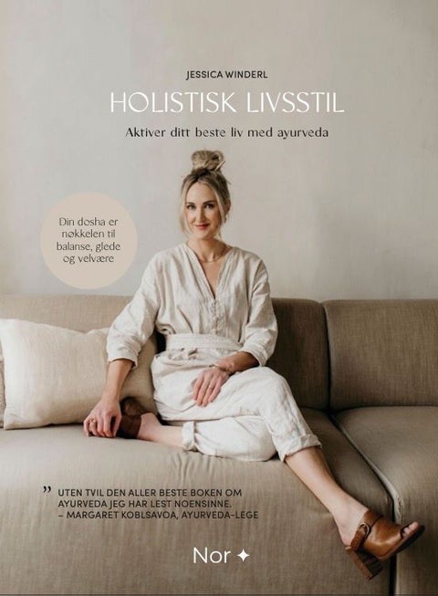 Holistisk livsstil - aktiver ditt beste liv med ayurveda