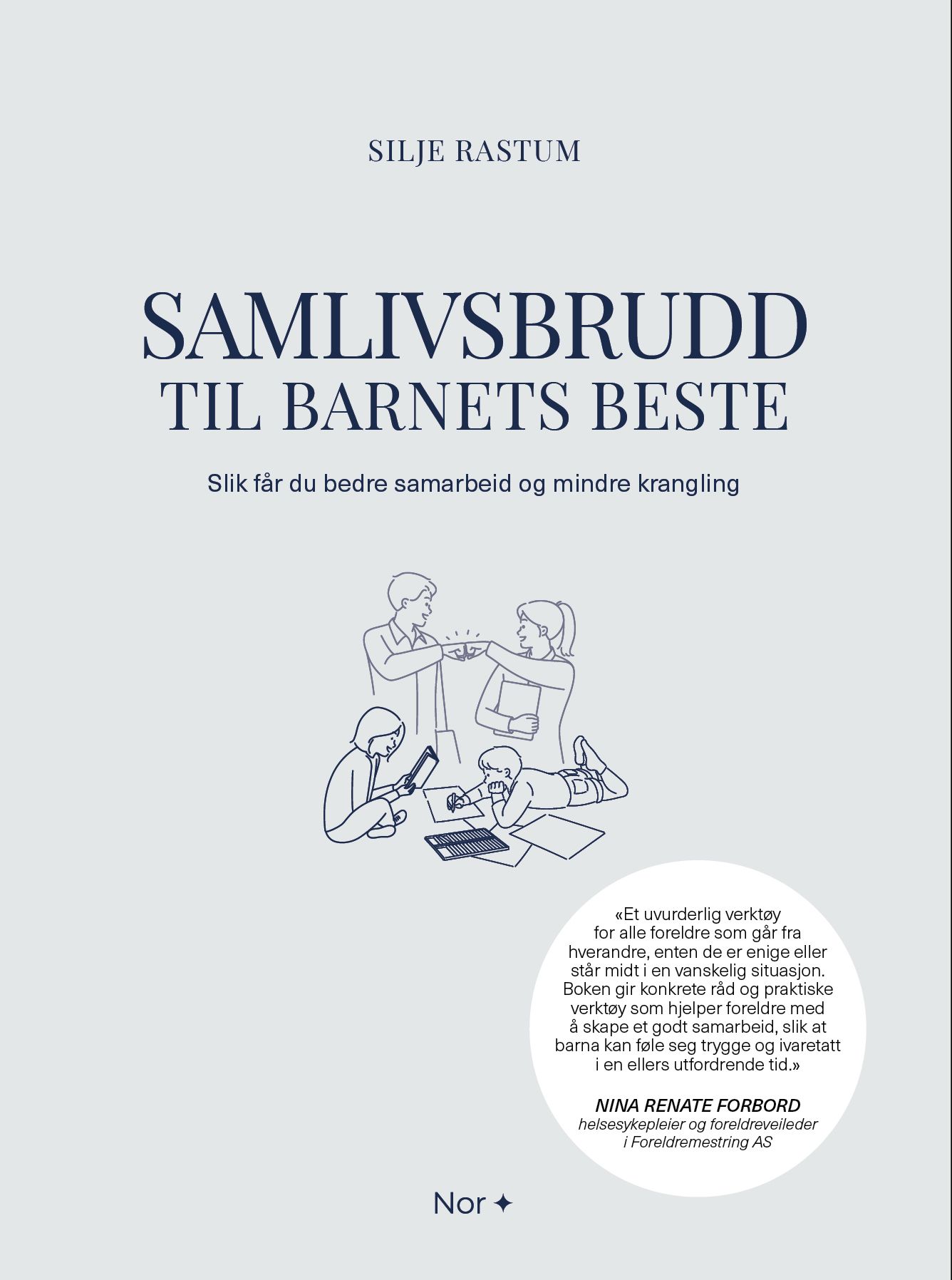 Samlivsbrudd til barnets beste - slik får du bedre samarbeid og mindre krangling