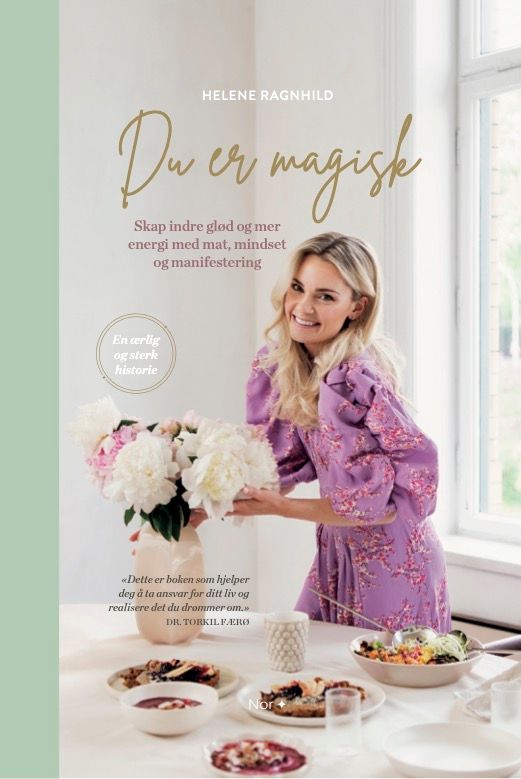 Du er magisk - skap indre glød og mer energi med mat, mindset og manifestering