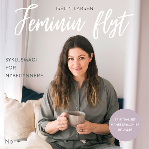Feminin flyt - syklusmagi for nybegynnere