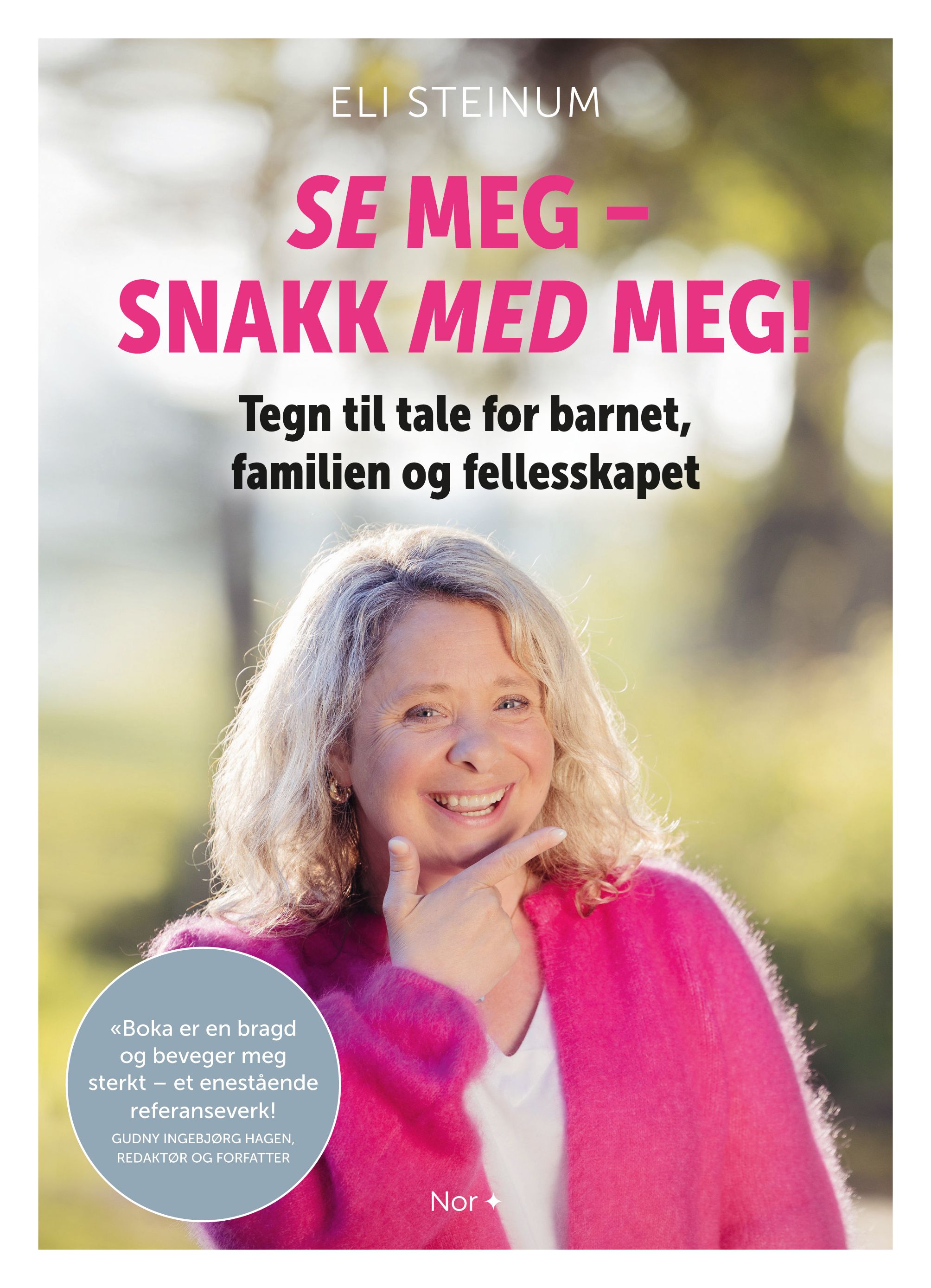 Se meg - snakk med meg! - tegn til tale for barnet, familien og fellesskapet