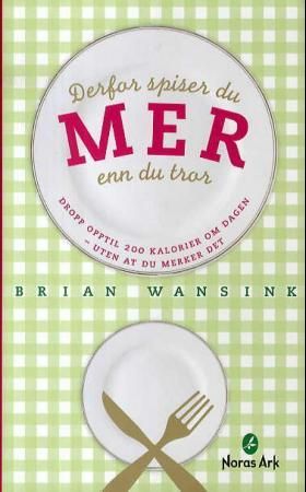 Derfor spiser du mer enn du tror - dropp opptil 200 kalorier om dagen - uten at du merker det
