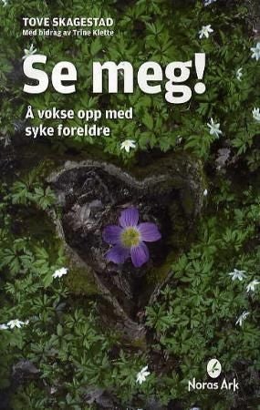 Se meg! - å vokse opp med syke foreldre
