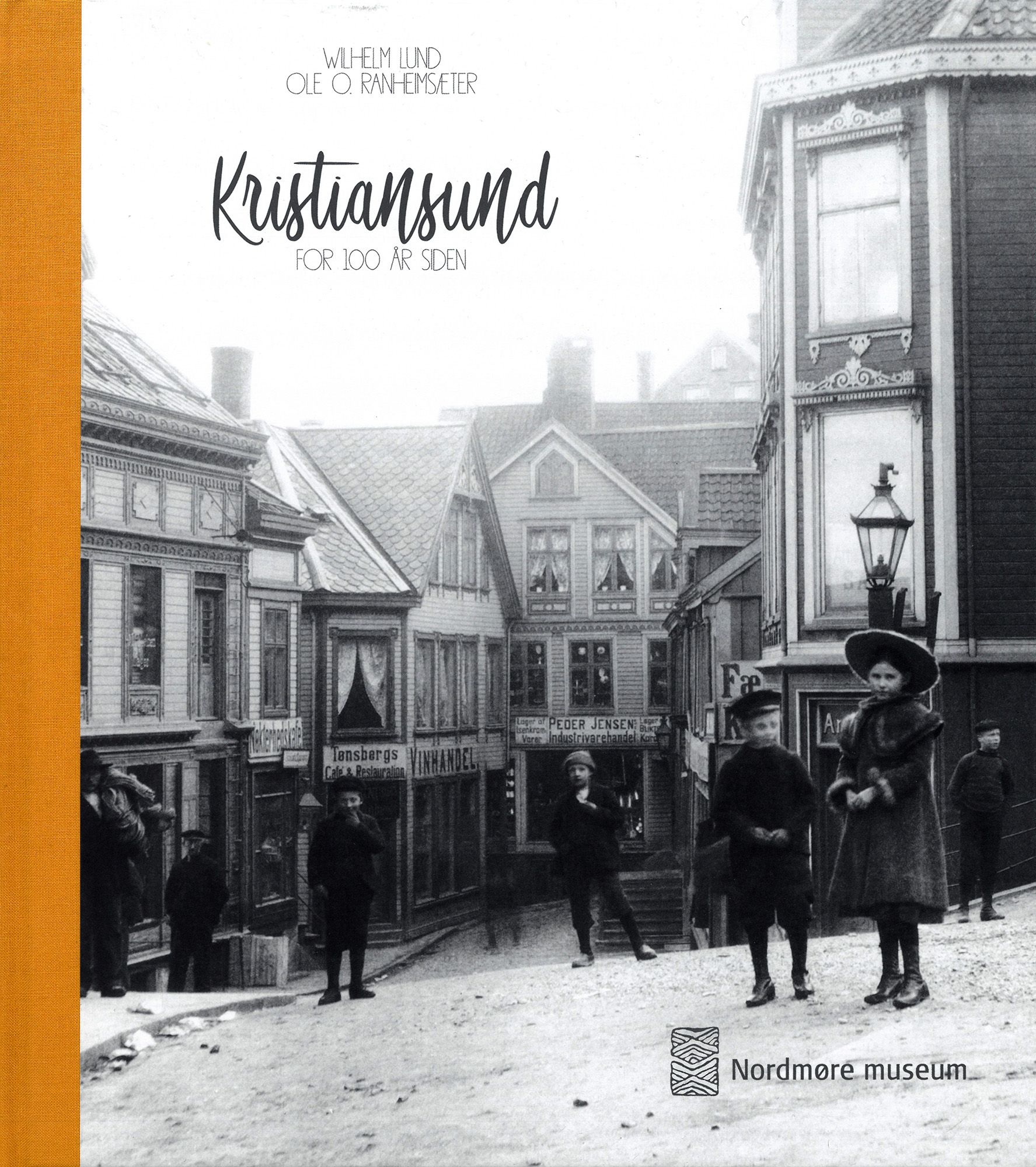 Kristiansund for 100 år siden - fotodokumentasjon av Kristiansund rundt 1910 (og tida før) : systematisert, bearbeidet og tilleggstekstet av Odd W. Williamsen og Anne Lise Tømmervåg