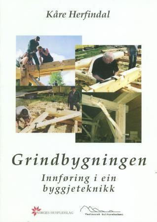 Grindbygningen - innføring i ein byggjeteknikk