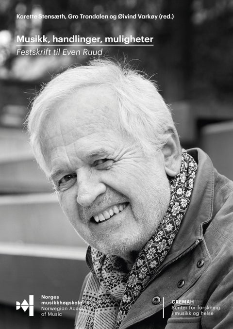 Musikk, handlinger, muligheter - festskrift til Even Ruud