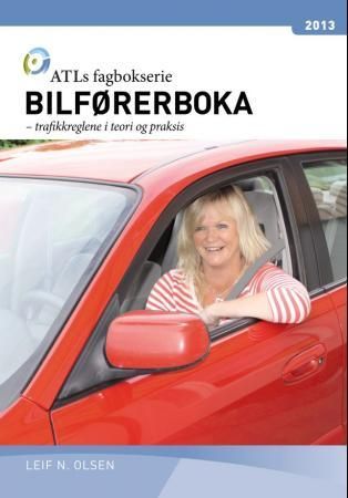 Bilførerboka - trafikkreglene i teori og praksis