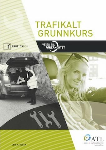 Veien til førerkortet - trafikalt grunnkurs : arbeidsbok
