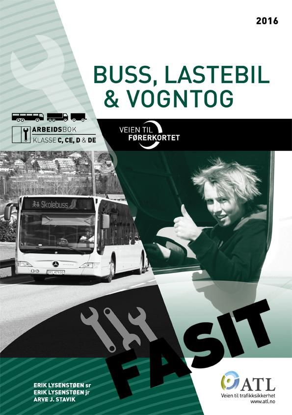 Veien til førerkortet - buss, lastebil, vogntog : fasit : arbeidsbok klasse C, CE, D og DE