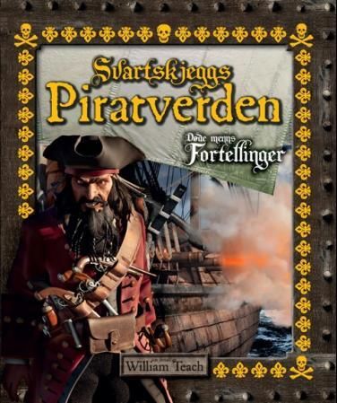Svartskjeggs piratverden - døde menns historier