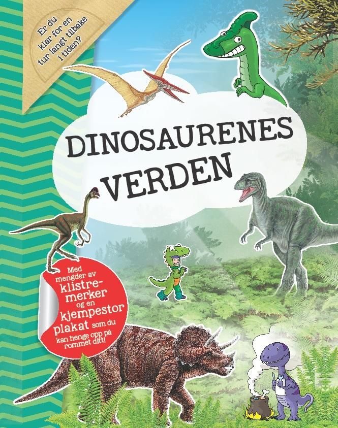 Dinosaurenes verden. Med klistremerker og plakat
