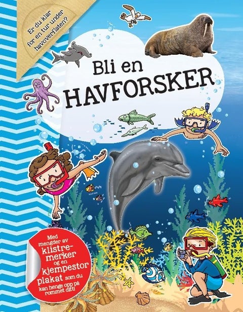 Bli en havforsker. Med klistremerker og plakat