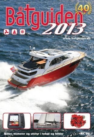 Båtguiden 2013 - båter, motorer og utstyr i tekst og bilde