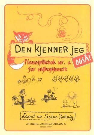 Den kjenner jeg også! - pianospillebok nr. 2 for nybegynnere