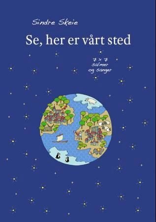 Se, her er vårt sted - 7 x 7 salmer og sanger