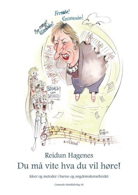 Du må vite hva du vil høre! - ideer og metoder i barne- og ungdomskorarbeidet