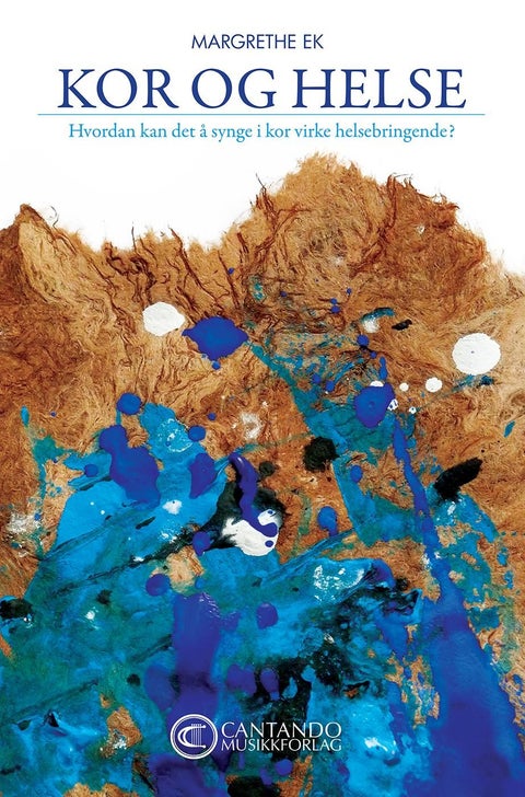 Kor og helse - hvordan kan det å synge i kor virke helsebringende?