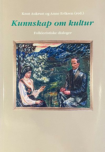 Kunnskap om kultur - folkloristiske dialoger