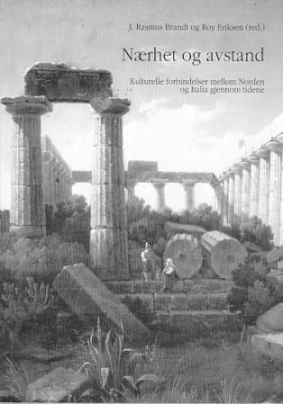Nærhet og avstand - kulturelle forbindelser mellom Norden og Italia gjennom tidene