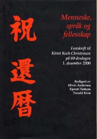 Menneske, språk og fellesskap - festskrift til Kirsti Koch Christensen på 60-årsdagen 1. desember 2000
