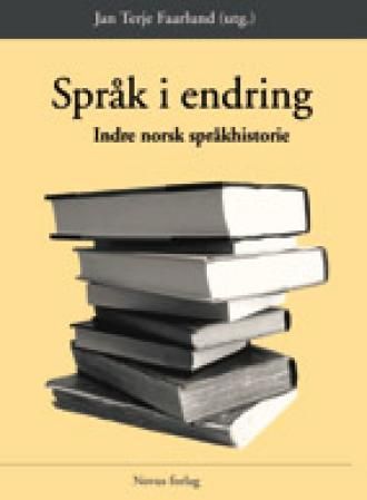 Språk i endring - indre norsk språkhistorie