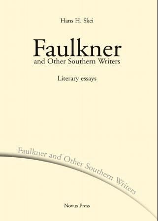 Faulkner and other southern writers - literary essays
