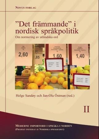 Det främmande i nordisk språkpolitik - om normering av utländska ord