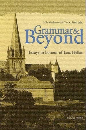 Grammar and beyond - essays in honour of Lars Hellan