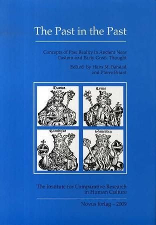 The past in the past - concepts of past reality in ancient near eastern and early greek thought