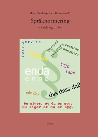 Språknormering - -i tide og utide?