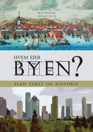 Hvem eier byen - plan, tekst, historie